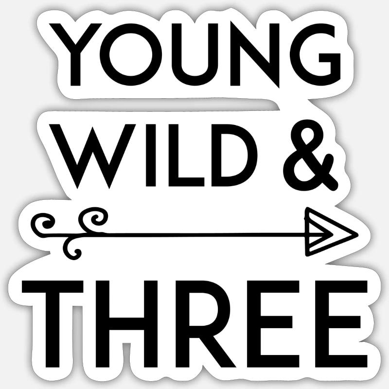 Young, Wild & Three - Sticker Größe S (10 x 10 cm) - Mattweiß