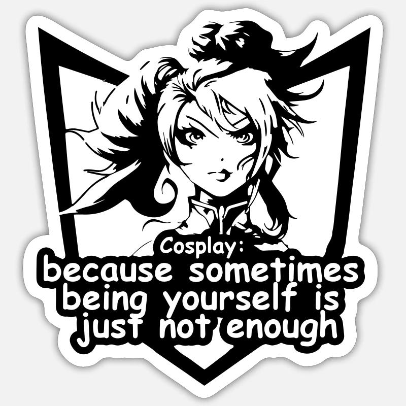 Cosplay: being yourself Sticker Größe S (10 x 10 cm)