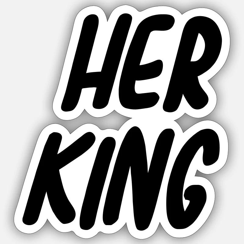Her king Sticker size S (10 x 10 cm)