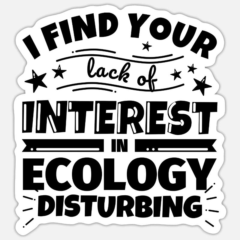 Ecology Funny Gift - Sticker size S (10 x 10 cm) - white matte