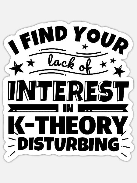 K-Theorie lustiges Geschenk - Sticker Größe S (10 x 10 cm) - Mattweiß