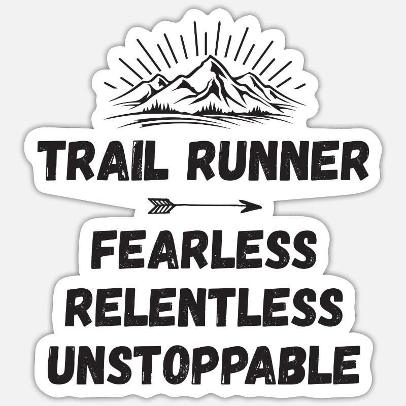 Trail Runner - Intrépide. Implacable. Imparable. Sticker taille S (10 x 10 cm)