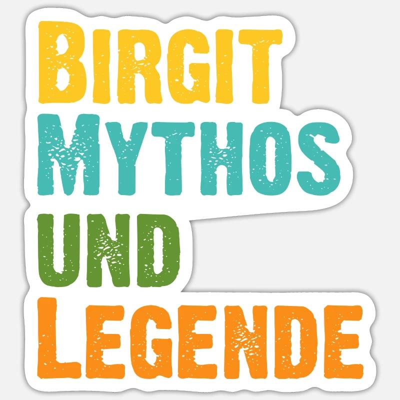 Mythos Birgit die Legende Vorname Birgit Sticker Größe S (10 x 10 cm)