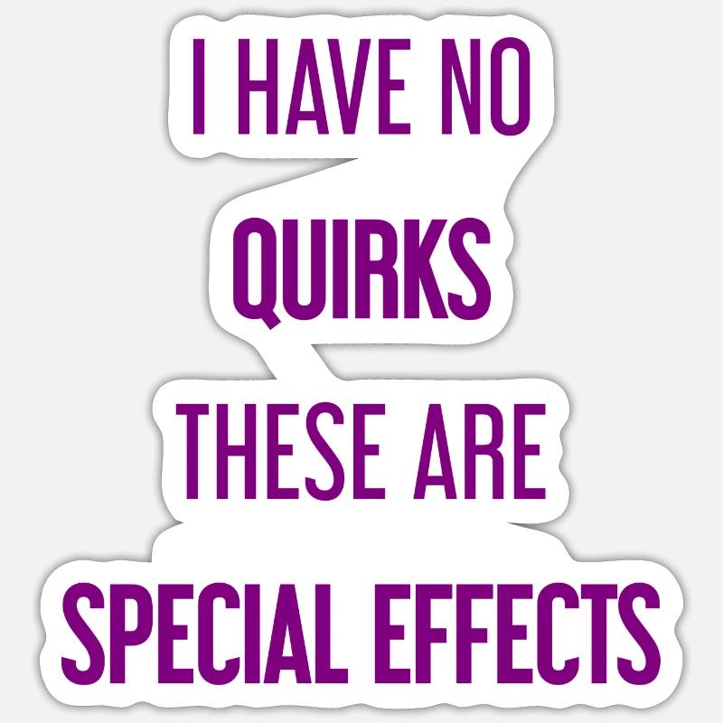 Pas de bizarreries, juste des effets spéciaux ! Sticker taille S (10 x 10 cm)