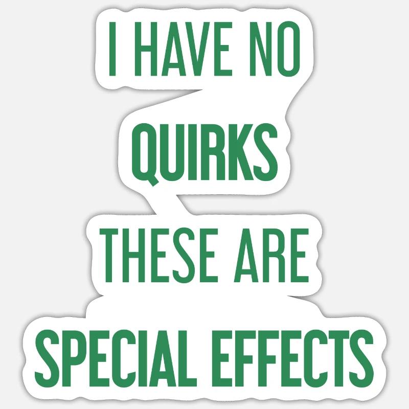 Pas de bizarreries, juste des effets spéciaux ! Sticker taille S (10 x 10 cm)