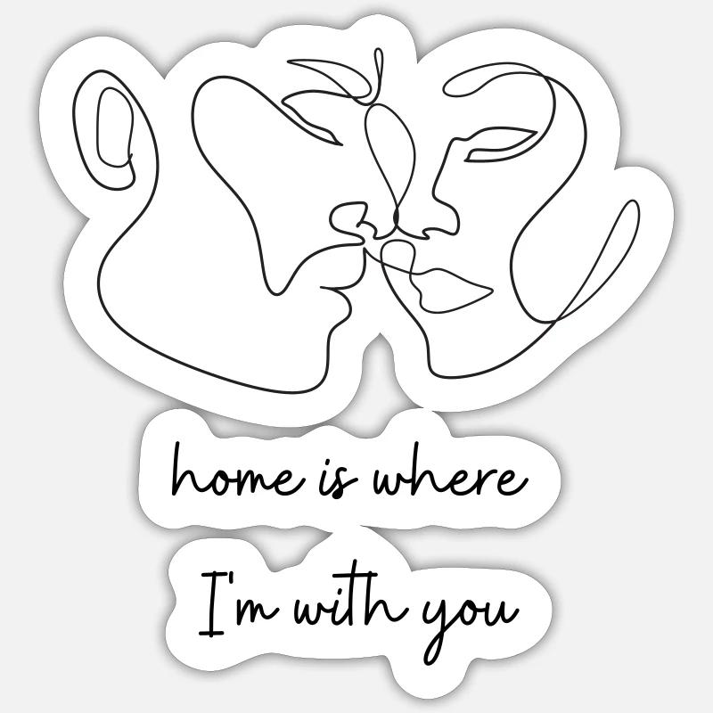 Zuhause ist dort wo ich bei dir bin! Sticker Größe S (10 x 10 cm)