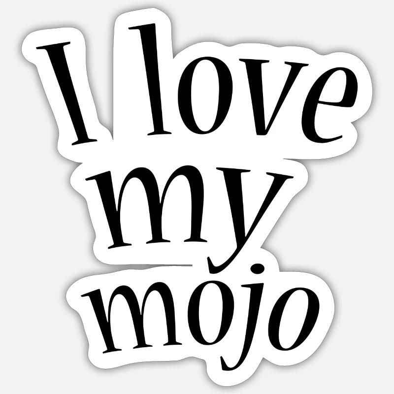 J’aime mon mojo - Sticker taille S (10 x 10 cm) - blanc mat