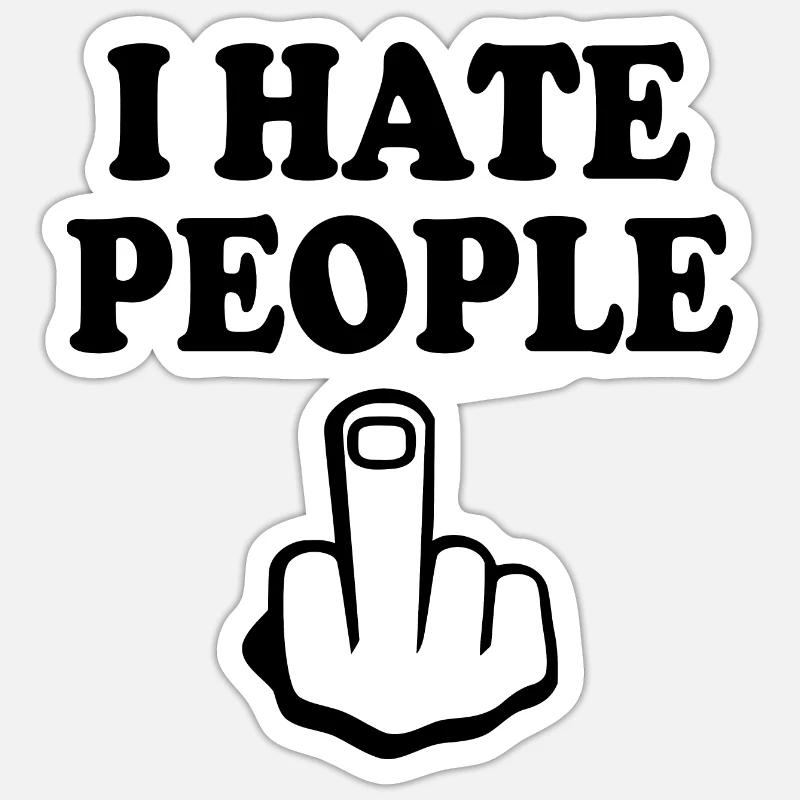 I hate people Sticker size S (10 x 10 cm)