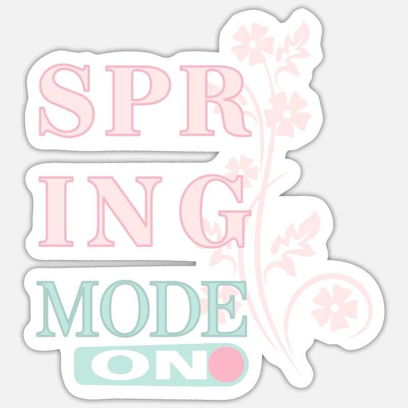 Spring Mode - Spring is here! Sticker size S (10 x 10 cm)