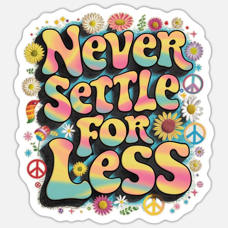 Never settle for the minimum Sticker size S (10 x 10 cm)