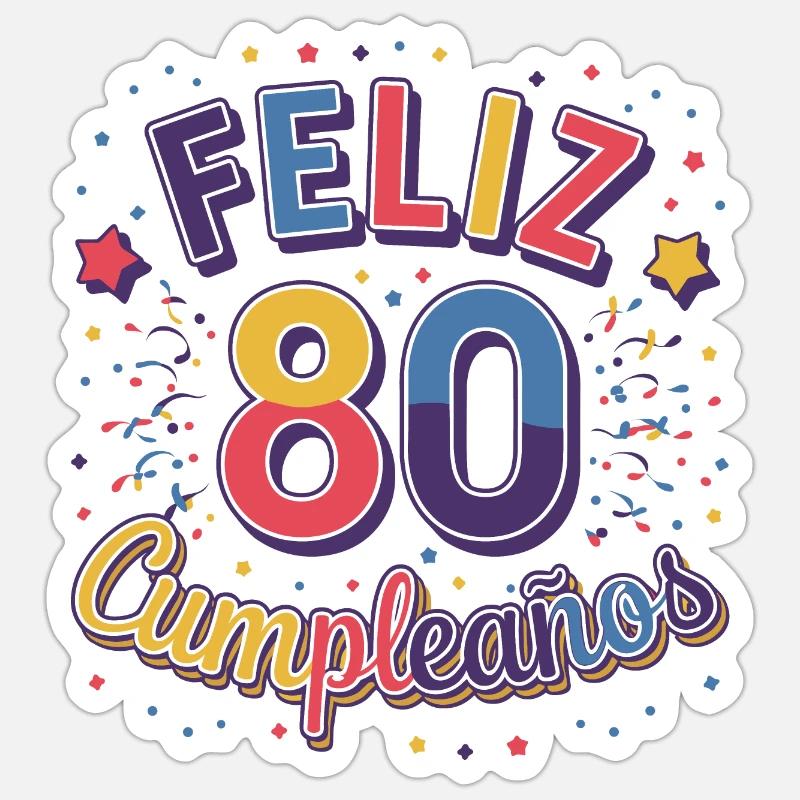¡Feliz 80 Cumpleaños! - Sticker Größe S (10 x 10 cm) - Mattweiß
