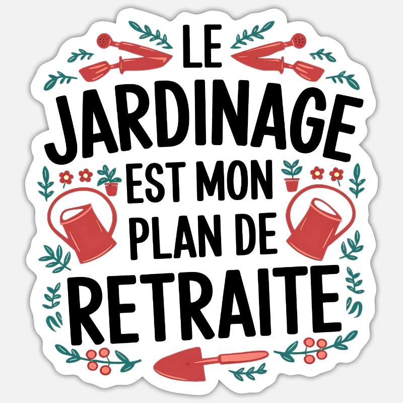 Le Jardinage Mon plan de Retraite - Sticker taille S (10 x 10 cm) - blanc mat