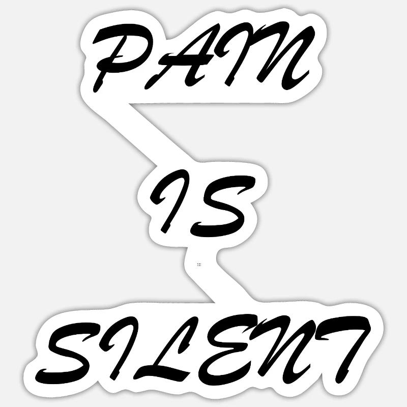 PAIN IS SILENT Brush Script - Sticker Größe S (10 x 10 cm) - Mattweiß
