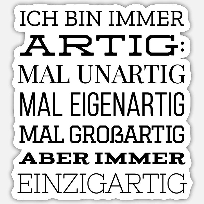 Ich bin immer artig - Sticker Größe S (10 x 10 cm) - Mattweiß