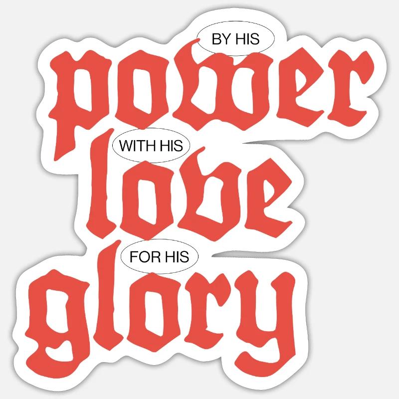 Power, Love & Glory | White - Sticker size S (10 x 10 cm) - white matte