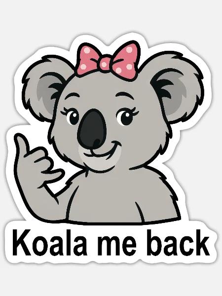 Koala Spruch Anrufen Telefonieren Süßer Koala - Sticker Größe S (10 x 10 cm) - Mattweiß
