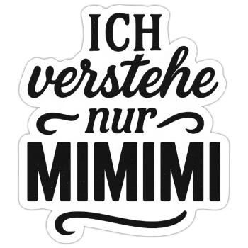 Mimimi Saying Funny Office - Sticker size S (10 x 10 cm) - white matte - Front