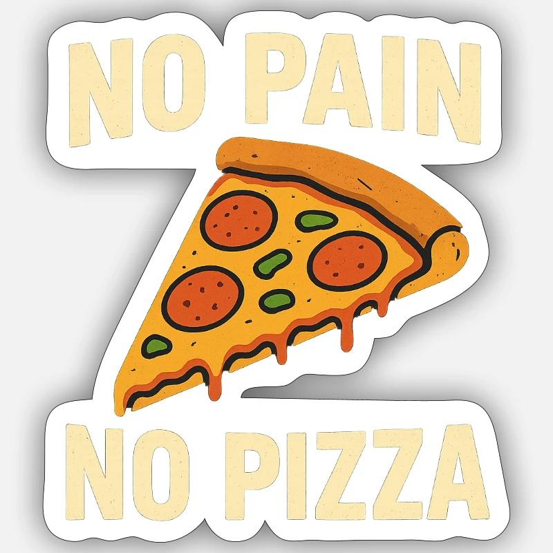 Pas de douleur, pas de pizza Sticker taille S (10 x 10 cm)