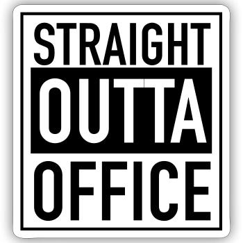 Straight outta office - Sticker size S (10 x 10 cm) - white matte - Front