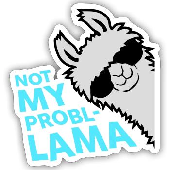 Lama Not My Problama Cool Sonnenbrille Seitlich - Sticker Größe S (10 x 10 cm) - Mattweiß - Vorne