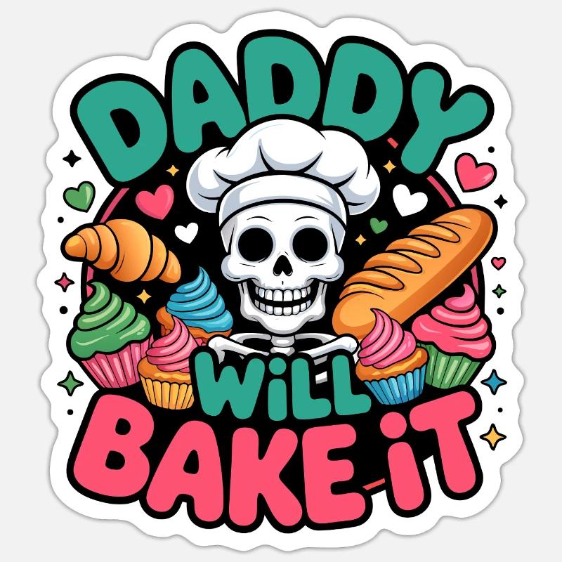 Daddy Will Bake It Skeleton Chef Sticker size S (10 x 10 cm)