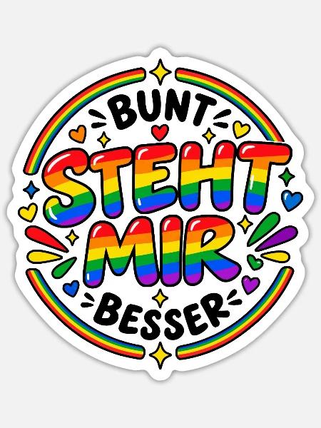 Bunt steht mir besser – Regenbogen Pride Spruch - Sticker Größe S (10 x 10 cm) - Mattweiß