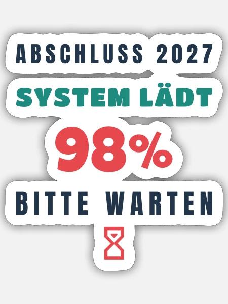 Abschluss 2027 Lädt Lustiger Spruch Schule - Sticker Größe S (10 x 10 cm) - Mattweiß