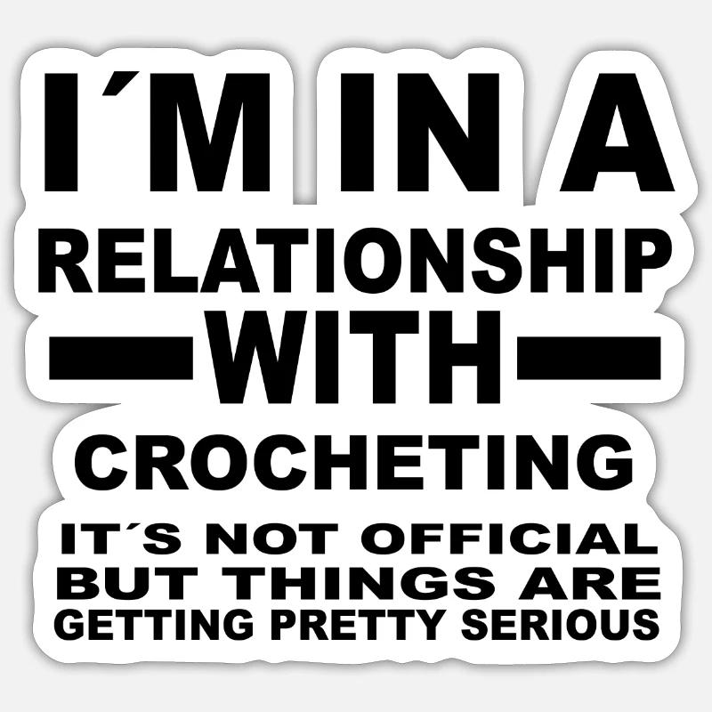 relationship with CROCHETING - Sticker Größe S (10 x 10 cm) - Mattweiß