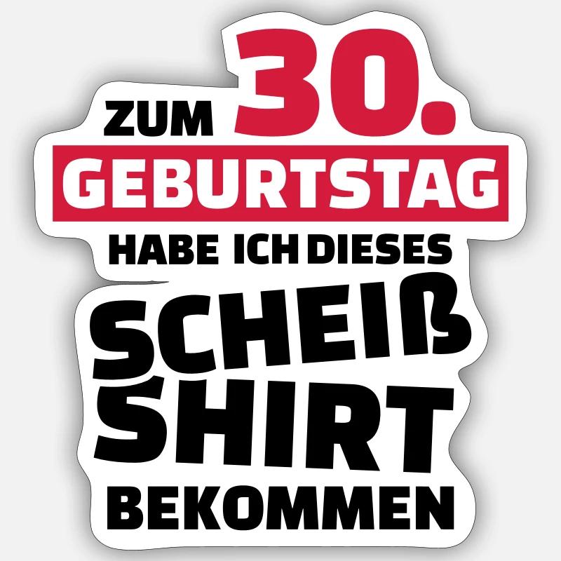 30 Geburtstag - Sticker Größe S (10 x 10 cm) - Mattweiß