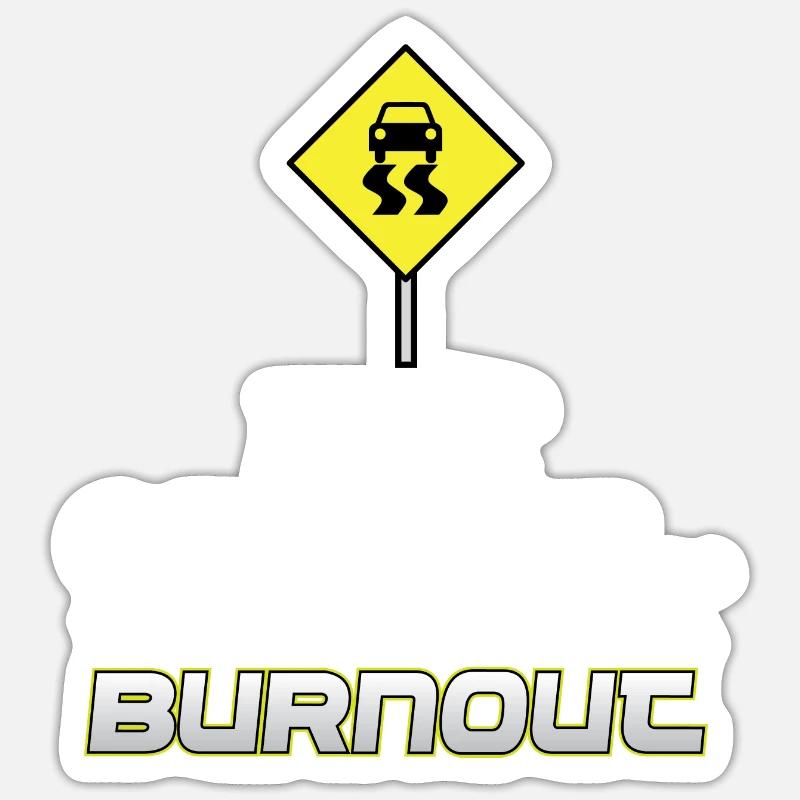 Burnout Funny Sarcasm Sarcastic Gift Idea - Sticker size S (10 x 10 cm) - white matte