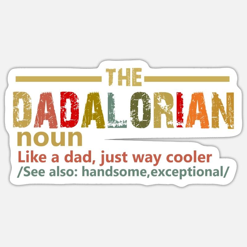 The Dadalorian Defination Like A Dad , fathers day - Sticker size S (10 x 10 cm) - white matte