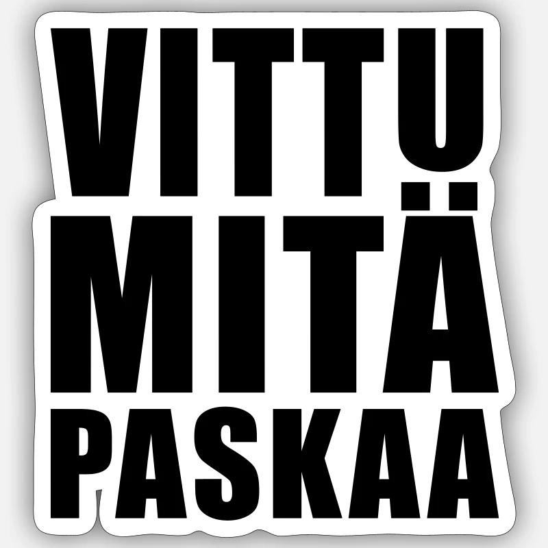 Vittu mitä paskaa Tarra koko S (10 x 10 cm)