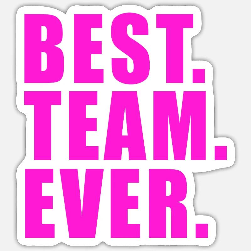 BEST TEAM EVER GIFT WORK GROUP CLUB GROUP - Sticker size S (10 x 10 cm) - white matte