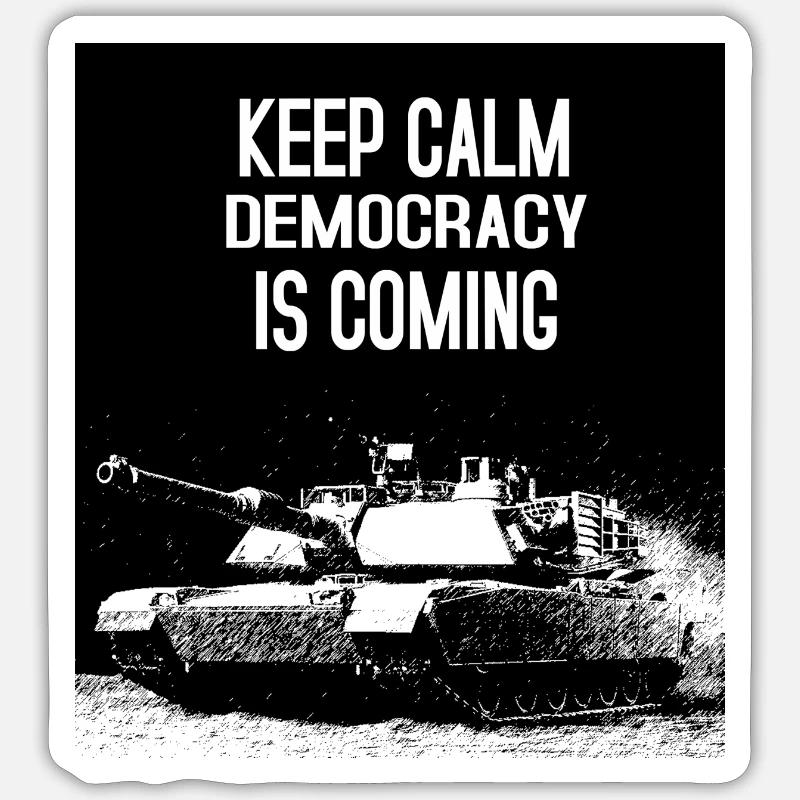 Keep Calm Democracy Is Coming Sticker size S (10 x 10 cm)