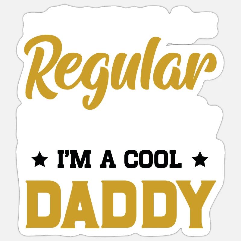 I'm not a regular daddy I'm a cool daddy - Sticker taille S (10 x 10 cm) - blanc mat