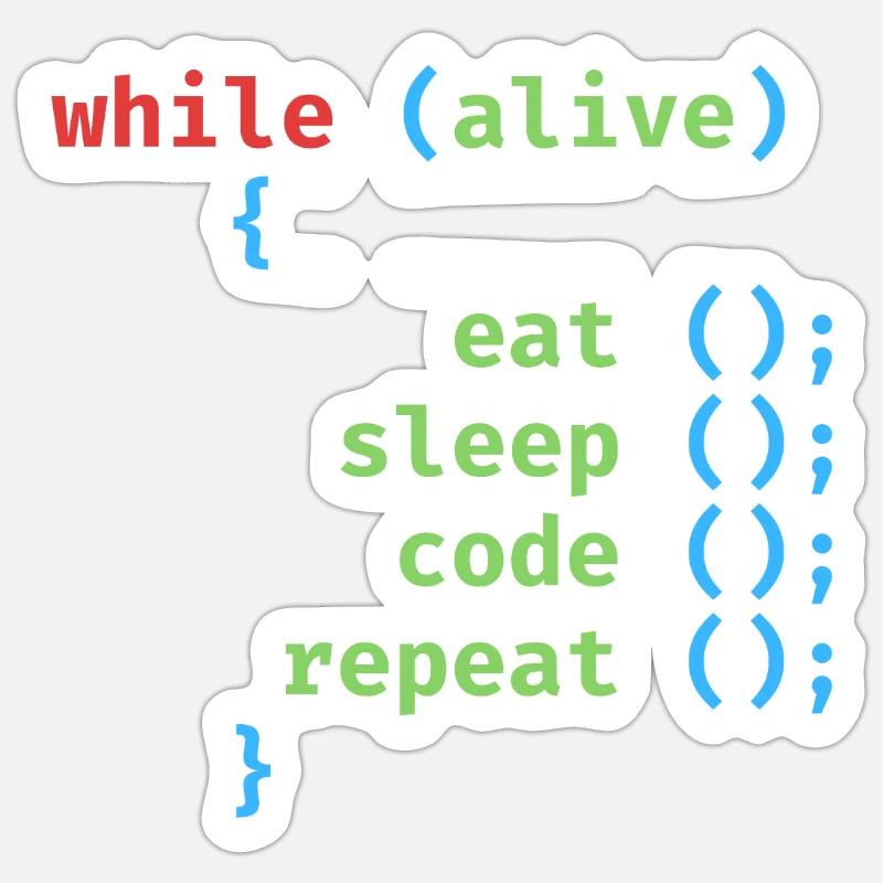 ALORS QUE ALIVE EAT SLEEP CODE REPEAT Sticker taille S (10 x 10 cm)