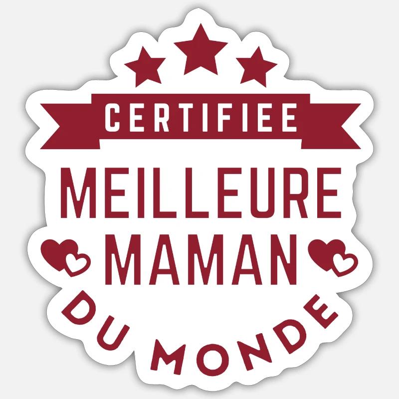 Certifiée Meileure Maman - Sticker taille S (10 x 10 cm) - blanc mat
