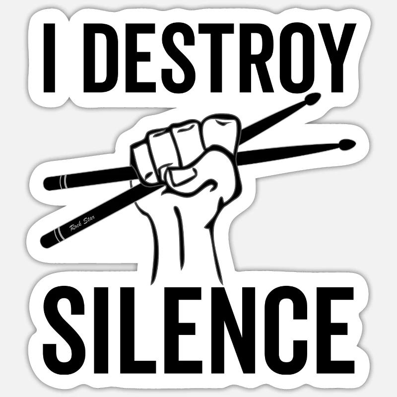 I Destroy Silence Drummer Sticks - Sticker taille S (10 x 10 cm) - blanc mat