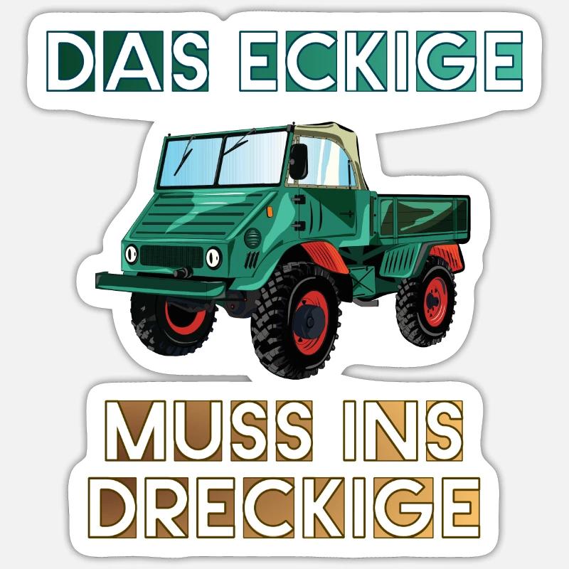 Das Eckige muss ins Dreckige! - Unimog - Sticker Größe S (10 x 10 cm) - Mattweiß