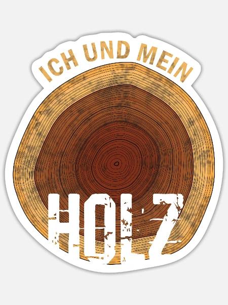 Ich und mein Holz - Sticker Größe S (10 x 10 cm) - Mattweiß