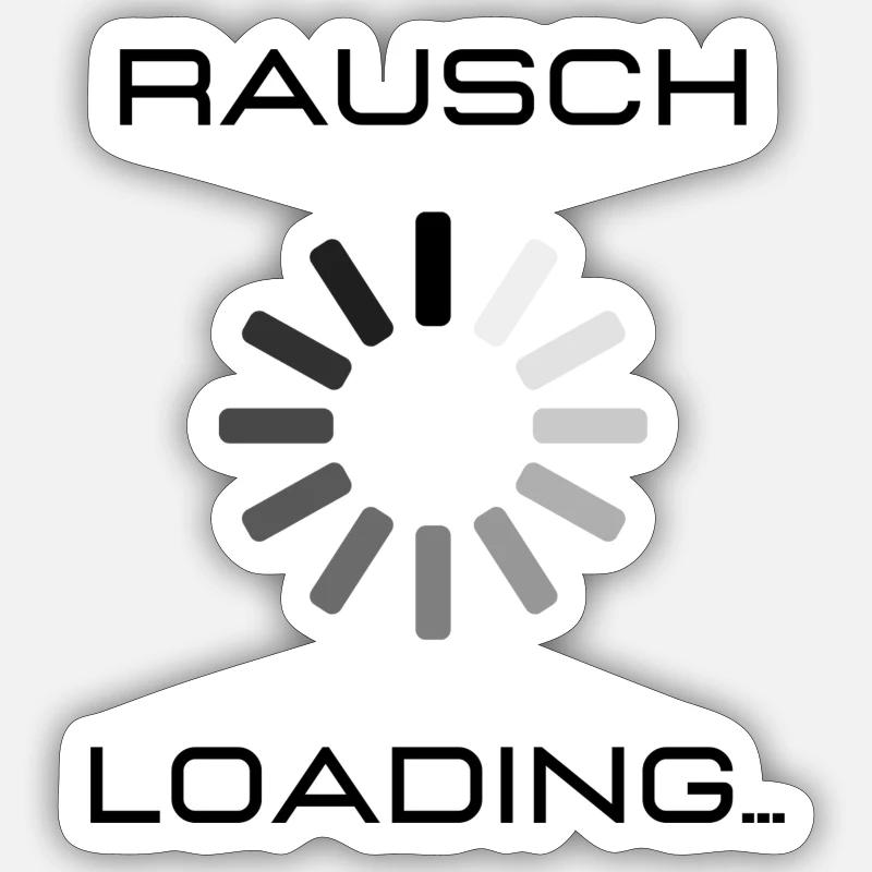 Rausch loading... Sticker Größe S (10 x 10 cm)
