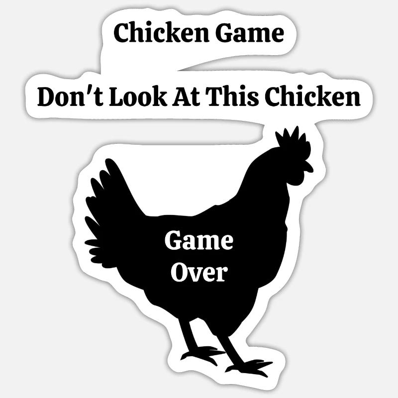 Chicken Game Don't Look At This Chicken , Game Ove - Sticker taille S (10 x 10 cm) - blanc mat
