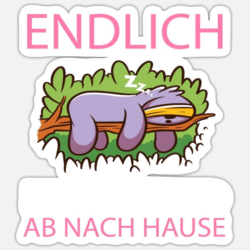 Endlich Feierabend ab nach Hause Geschenk Sticker Größe S (10 x 10 cm)