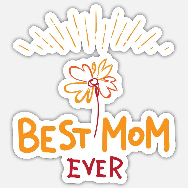 Best Mom ever | Muttertag | Vectorgraphic - Sticker Größe S (10 x 10 cm) - Mattweiß