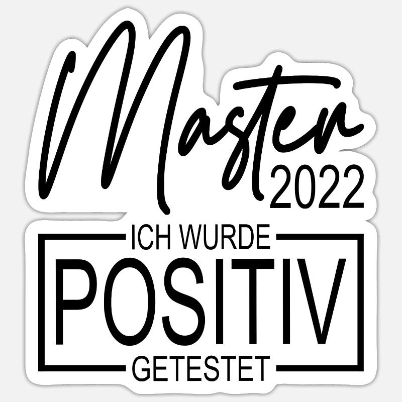 Master 2022 Abschluss Ich wurde positiv getestet - Sticker Größe S (10 x 10 cm) - Mattweiß