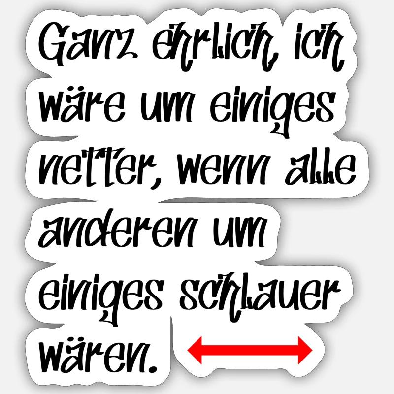 Ganz Ehrlich - Sticker Größe S (10 x 10 cm) - Mattweiß