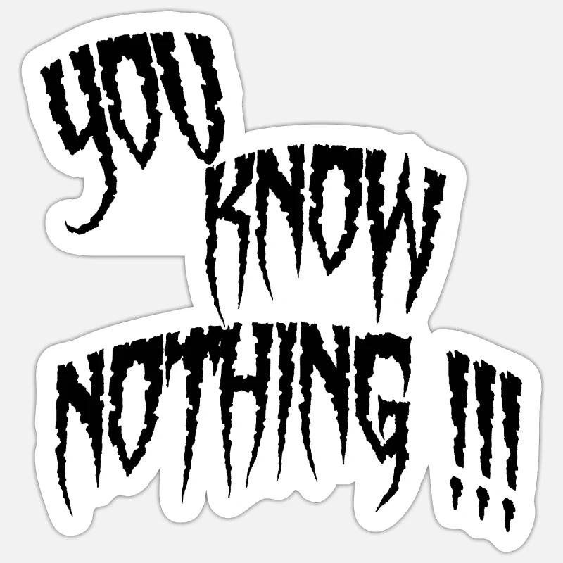 Vous ne savez rien Sticker taille S (10 x 10 cm)