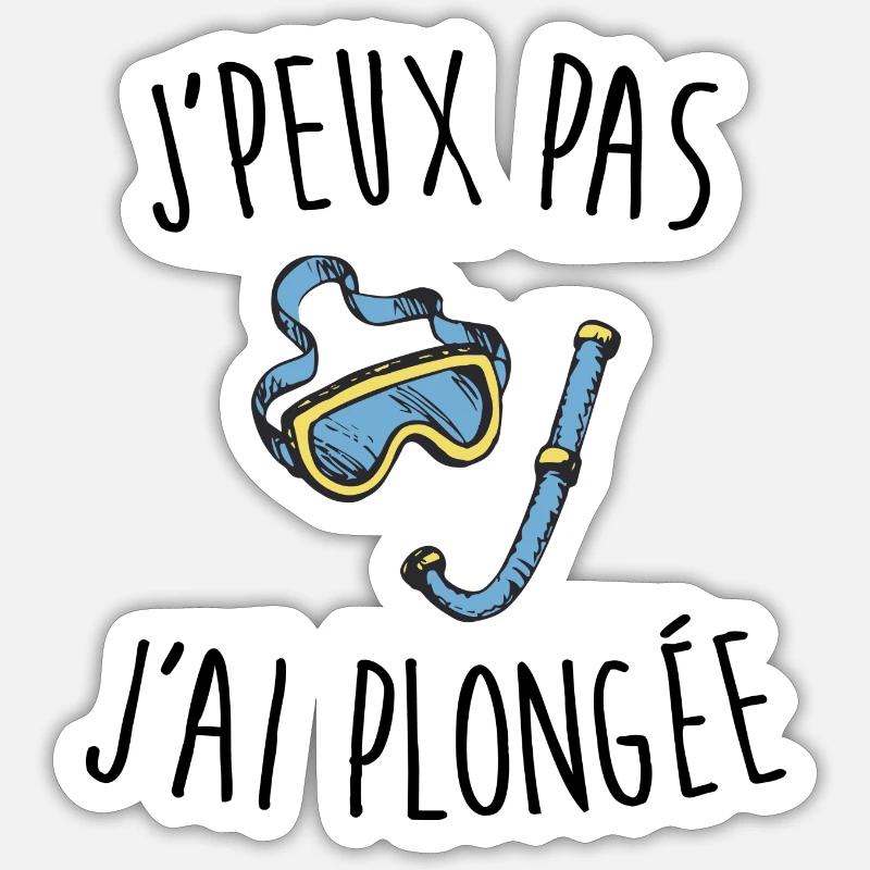 J'peux pas j'ai plongée - Sticker taille S (10 x 10 cm) - blanc mat