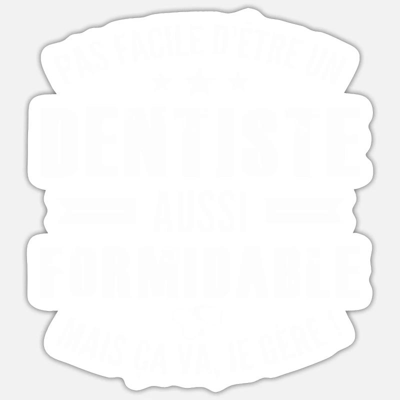 dentiste formidable - Sticker taille S (10 x 10 cm) - blanc mat