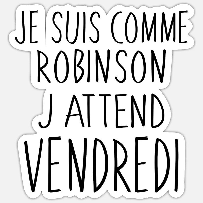 Je suis comme Robinson - Sticker taille S (10 x 10 cm) - blanc mat